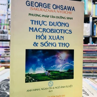 Phương Pháp Tân Dưỡng Sinh Thức Dưỡng Maceobiotics Hồi Xuân và Sống Thọ PDF